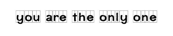 “you are the only one”是什么意思？
