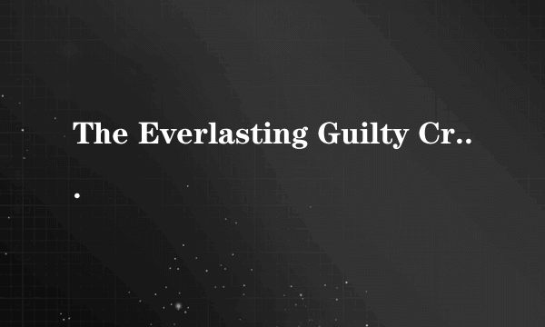 The Everlasting Guilty Crown完整歌词