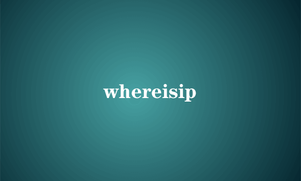 whereisip